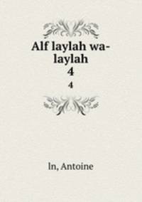 Alf laylah wa-laylah. 4