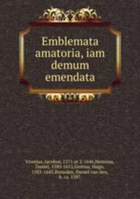 Emblemata amatoria, iam demum emendata