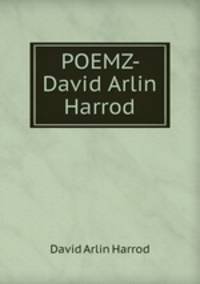 POEMZ- David Arlin Harrod