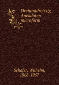 Dreiunddreissig Anekdoten microform