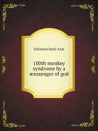 100th monkey syndrome by a messenger of god