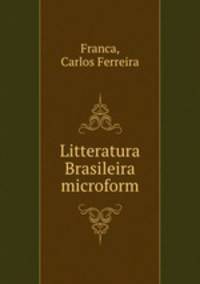 Litteratura Brasileira microform