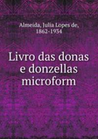 Livro das donas e donzellas microform