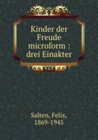 Kinder der Freude microform : drei Einakter