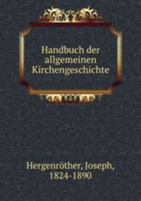 Handbuch der allgemeinen Kirchengeschichte