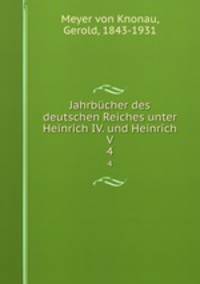 Jahrbcher des deutschen Reiches unter Heinrich IV. und Heinrich V. 4
