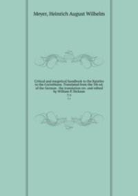 Critical and exegetical handbook to the Epistles to the Corinthians. Translated from the 5th ed. of the German . the translation rev. and edited by William P. Dickson. 7:1