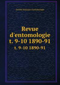 Revue d`entomologie. t. 9-10 1890-91
