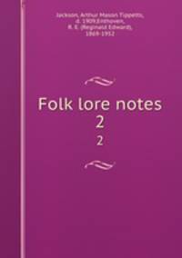 Folk lore notes. 2