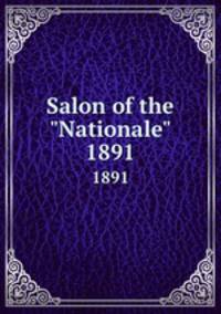 Salon of the "Nationale". 1891