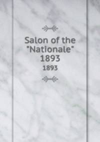 Salon of the "Nationale". 1893