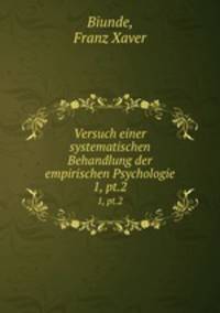 Versuch einer systematischen Behandlung der empirischen Psychologie. 1, pt.2