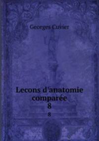 Lecons d`anatomie compare. 8