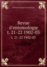 Revue d`entomologie. t. 21-22 1902-03