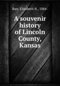 A souvenir history of Lincoln County, Kansas