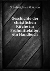 Geschichte der christlichen Kirche im Fruhmittelalter, ein Handbuch
