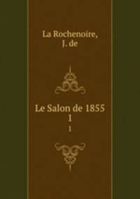 Le Salon de 1855. 1