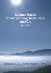 Salinas Basin investigation; basic data. no.52A