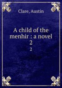 A child of the menhir : a novel. 2