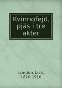 Kvinnofejd, pjas i tre akter