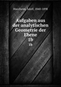 Aufgaben aus der analytischen Geometrie der Ebene. 1b