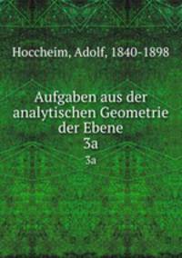 Aufgaben aus der analytischen Geometrie der Ebene. 3a