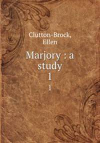 Marjory : a study. 1