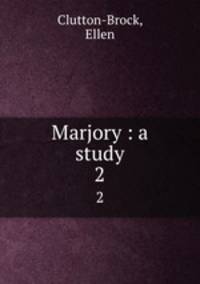 Marjory : a study. 2