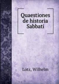 Quaestiones de historia Sabbati