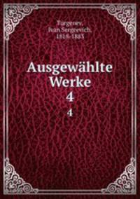 Ausgewhlte Werke. 4