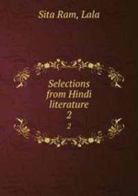 Selections from Hindi literature. 2