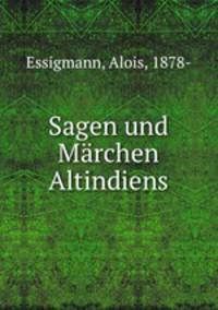 Sagen und Marchen Altindiens