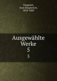 Ausgewhlte Werke. 5