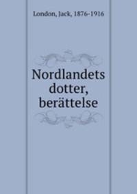 Nordlandets dotter, berattelse