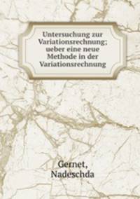 Untersuchung zur Variationsrechnung; ueber eine neue Methode in der Variationsrechnung