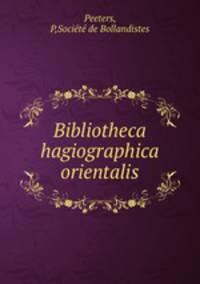 Bibliotheca hagiographica orientalis