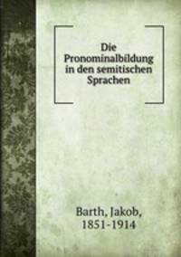 Die Pronominalbildung in den semitischen Sprachen