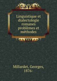 Linguistique et dialectologie romanes problemes et methodes