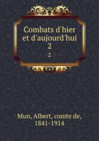 Combats d`hier et d`aujourd`hui. 2