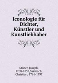 Iconologie fur Dichter, Kunstler und Kunstliebhaber
