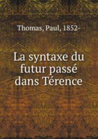 La syntaxe du futur passe dans Terence