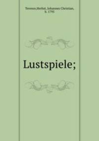 Lustspiele;