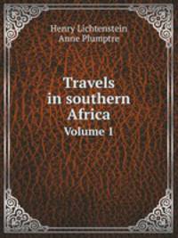 Travels in southern Africa. Volume 1