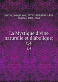 La Mystique divine naturelle et diabolique;. t.4