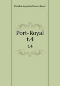 Port-Royal. t.4