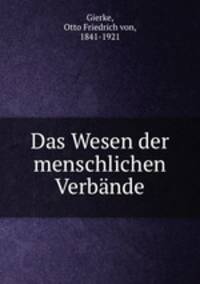 Das Wesen der menschlichen Verbande