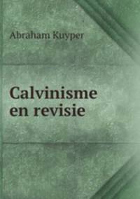 Calvinisme en revisie