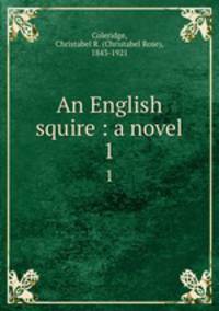 An English squire : a novel. 1