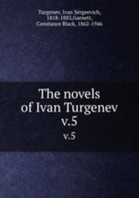 The novels of Ivan Turgenev. v.5