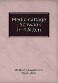 Medicinaltage : Schwank in 4 Akten